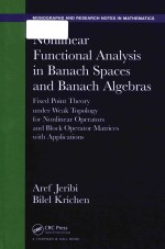 Nonl<em>in</em>ear functional analysis <em>in</em> Banach spaces and Banach algebras: fixed po<em>in</em>t <em>theory</em> under weak to