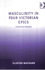 Masculinity in <em>Four</em> Victorian Epics A Darwinist Reading