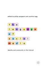 <em>The</em> <em>Language</em> <em>of</em> Social Media Idenity and Community on <em>the</em> Internet