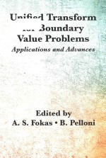 Unified transform for <em>bo</em>undary value pro<em>bl</em>ems applications and advances