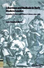 LIBERT<em>IN</em>ES AND RADICALS <em>IN</em> EARLY MODERN LONDON Sexuality