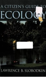 A CITIZEN'<em>S</em> <em>GUIDE</em> <em>TO</em> ECOLOGY