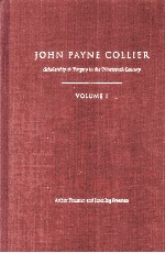 JOHN PAYNE COLLIER Scholarship and Forgery <em>in</em> the N<em>in</em>eteenth Century <em>VOLUME</em> I