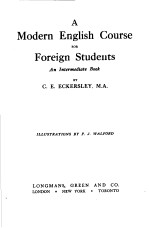 <em>A</em> MODERN ENGLISH COURSE <em>FOR</em> <em>FOR</em>EIGN <em>STUDENTS</em> <em>A</em>N INTERMEDI<em>A</em>TE BOOK