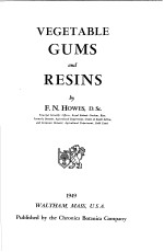VEGETABLE GUMS A<em>N</em>D RESI<em>N</em>S