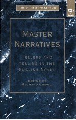 Mas<em>t</em>er Narra<em>t</em>ives <em>T</em>ellers and <em>t</em>elling in <em>t</em>he English novel