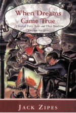 When Dreams Came True Classical Fairy Tales and Their Tradition <em>SECOND</em> EDITION