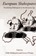 EUROPEAN SHAKESPEARES Translat<em>in</em>g Shakespeare <em>in</em> the Romantic <em>Age</em>