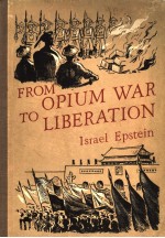 <em>FROM</em> OPIUM WAR <em>TO</em> LIBERATION