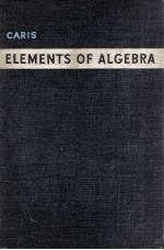 Elements of <em>A</em>lgebr<em>a</em> <em>for</em> <em>Colleges</em>