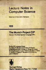 Lecture Notes in Computer Science 183 The Munich Project CIP <em>Volume</em> I:The Wide Spectrum <em>Language</em> CIP