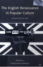 The English Renaissance in Popular Culture An Age <em>for</em> All Time