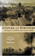 UTOPIAN <em>AND</em> DYSTOPIAN WRITING <em>FOR</em> CHILDREN <em>AND</em> YOUNG ADULTS