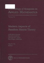 Modern Aspects of <em>R<em>and</em>om</em> Matrix <em>The</em>ory <em>Volume</em> 72: AMS Short Course <em>R<em>and</em>om</em> <em>Matrices</em> January 6-7