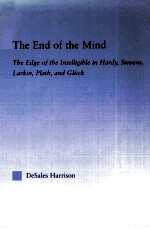 <em>THE</em> END <em>OF</em> <em>THE</em> MIND <em>The</em> Edge <em>of</em> <em>the</em> Intelligible in Hardy