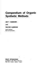 COMPENDIUM <em>OF</em> ORGANIC SYNTHETIC <em>METHODS</em>