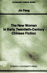 The New Woman in <em>Early</em> Twentieth-Century Chinese Fiction