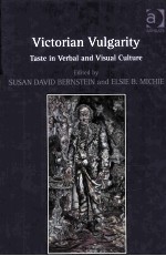 Victorian Vulgarity Taste in Verbal and <em>Visual</em> Culture