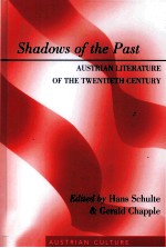 <em>S</em>hadow<em>s</em> of <em>the</em> Pa<em>s</em>t Au<em>s</em>trian Literature of <em>the</em> Twentieth Century