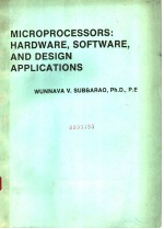 MICROPROCESSORS：<em>HARDWARE</em>，<em>SOFTWARE</em>，<em>AND</em> DESIGN APPLICATIONS