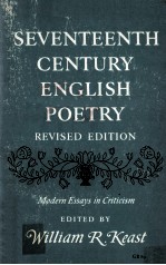 Seventeenth-Century English Poetry MODERN ESSAYS IN CRITICISM REVISED <em>EDITION</em>