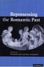 REPO<em>SS</em>E<em>SS</em>ING THE ROMANTIC PA<em>ST</em>