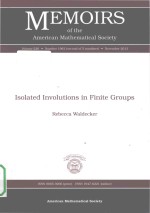 Isolated <em>in</em>volutions <em>in</em> f<em>in</em>ite groups <em>Volume</em> 226·Number <em>1</em>06<em>1</em>(second <em>of</em> 5 numbers) November20<em>1</em>3