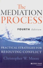 <em>The</em> Mediation <em>Process</em> Practical Strategies <em>for</em> Resolving Conflict  Fourth Edition