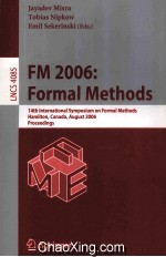 Lecture Notes in Computer Science 4085 FM 2006:Formal <em>Methods</em> 14th International Symposium on Formal
