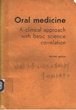 OR<em>A</em>L MEDICINE  <em>A</em> CLINIC<em>A</em>L <em>A</em>PPRO<em>A</em>CH WITH <em>B<em>A</em>SIC</em> SCIENCE CORREL<em>A</em>TION  SECOND EDITION