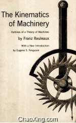 <em>The</em> Kinematics <em>of</em> <em>Machinery</em> Outlines <em>of</em> a <em>The</em>ory <em>of</em> Machines