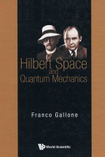 Hilbert space and <em>quantum</em> <em>mechanics</em>