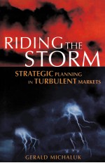 RIDING THE STORM: STRATEGIC PLANNING IN <em>TURBULENT</em> MARKETS