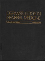 DERMATOLOGY IN GENERAL<em>MEDI</em>CINE TEXTBOOK AND ATLAS THIRD EDITION (二）