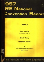 1957 IRE NATIONAL CONVENTION RECORD PART 2 CIRCUIT <em>THEORY</em> <em>INFORMATION</em> <em>THEORY</em>
