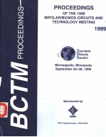BCTM <em>PROCEEDINGS</em>  <em>PROCEEDINGS</em> <em>OF</em> <em>T<em>H</em>E</em> 1999 BIPOLAR/BICOMS CIRCUITS <em>AND</em> TEC<em>H</em>NOLOGY MEETING 1999