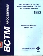 BCTM PROCEEDINGS  PROCEEDINGS <em>OF</em> THE 1993 BIPOLAR/BICOMS CIRCUITS AND <em>TECHNOLOGY</em> MEETING 1993