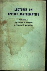 <em>LECTURES</em> ON APPLIED MATHEMATICS <em>VOLUME</em> <em>2</em> THE CALCULUS OF VARIATIONS