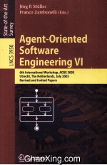 Lecture Notes in Computer Science 3950 Agent-Oriented Software <em>Engineering</em> VI 6th International Work