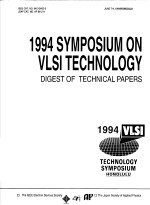 1994 SYMPOSIUM ON VLSI <em>TECHNOLOGY</em>  DIGEST <em>OF</em> TECHNICAL PAPERS
