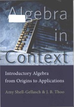 Al<em>ge</em><em>br</em>a in Context Introductory Al<em>ge</em><em>br</em>a from Ori<em>gi</em>ns to Applications