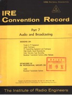 1956 NATIONAL CONVENTION IRE CONVENTION RECORD PART <em>7</em> AUDIO AND BROADCASTING