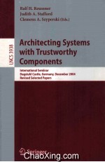Lecture Notes in Computer Science 3938 <em>Architecting</em> Systems with Trustworthy Components