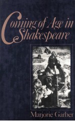 COM<em>IN</em>G <em>OF</em> <em>AGE</em> <em>IN</em> SHAKESPEARE