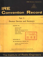 1956 NATIONAL CONVENTION IRE CONVENTION RECORD PART 3 ELECTRON DEVICES <em>AND</em> RECEIVERS