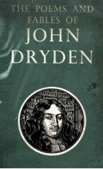 The Poe<em>m</em>s And Fables Of John Dryden