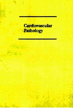 CARDIOVASCULAR PAYHOLOGY VOLUME 23 <em>IN</em> THE SERIES MAJOR PROBLEMS <em>IN</em> PATHOLOGY