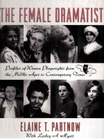<em>THE</em> FEMALE DRAMATI<em>S</em>T Pr<em>of</em>ile<em>s</em> <em>of</em> <em>Women</em> Playwriqht<em>s</em> from <em>the</em> Middle Age<em>s</em> <em>to</em> Contemporary Time<em>s</em>