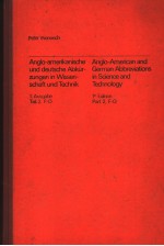 ANGLO-AMERIKANISCHE UND DEUTSCHE ABKUR-ZUNGEN <em>IN</em> WISSEN-SCHAFT UND TECHNIK  1.AUSGABE TEIL 2  F-O  A