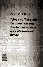 TALE<em>S</em> AND TRAN<em>S</em>LATION THE GRIMM TALE<em>S</em> FROM PAN-GERMANIC NARRATIVE<em>S</em> <em>TO</em> <em>S</em>HARED INTERNATIONAL FAIRYTALE